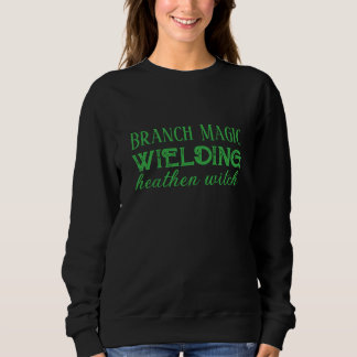Dryad Branch Magic Hexe Sweatshirt