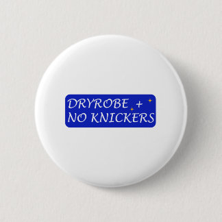 DRYROBE Keine Messer Button
