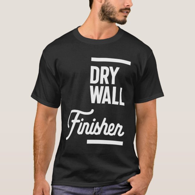 Drywall Finisher Gift Funny Job Titel Beruf T-Shirt (Vorderseite)