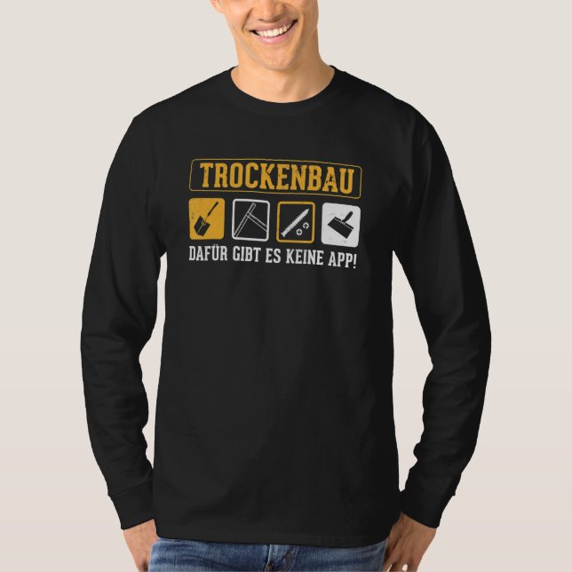Drywall hierfür gibt es keine App für Handwerker t T-Shirt (Vorderseite)