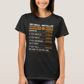 Drywall Installer - Stundensätze der Arbeit Sarcas T-Shirt