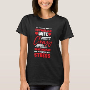 Drywaller Ehefrau Girlfriend Design Drywall Finish T-Shirt