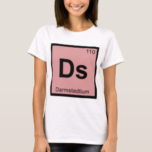 Ds - Darmstadtium Chemie Periodensystem Symbol T-Shirt
