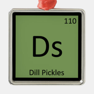 Ds - Dill Pickles Chemistry Periodisches Tabellens Ornament Aus Metall