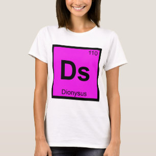 Ds - Dionysus God Chemistry Periodic Table Symbol T-Shirt