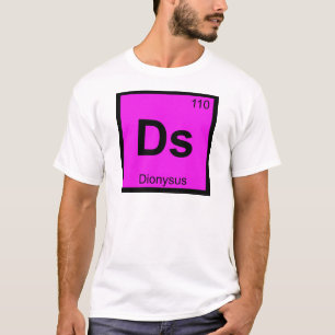 Ds - Dionysus Gott Chemie Periodensystem Symbol T-Shirt