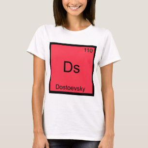 Ds - Dostojewski Lustiges Chemie-Element-Symbol T- T-Shirt