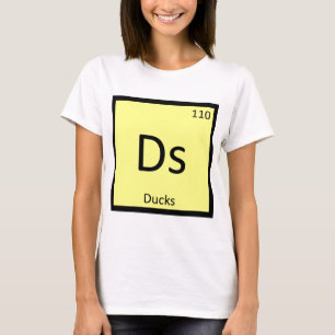 Ds - Enten Chemie Periodensystem Elementsymbol T-Shirt