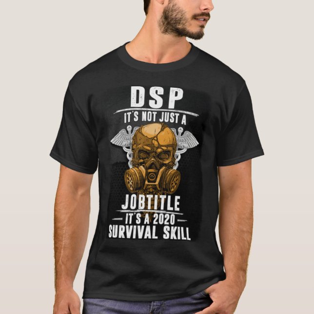 DSP Not Just Job Title Survival Skill Support Skul T-Shirt (Vorderseite)