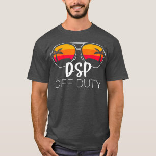 DSP off duty Sungasse Beach Sunset funny direct  T-Shirt
