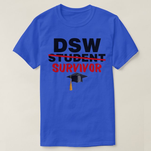 DSW Student Survivor Doktor des Abschlusses für So T-Shirt (Design vorne)