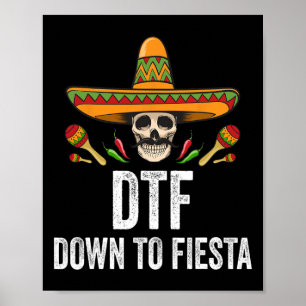 Dtf Down to Fiesta Funny mexikanischen Schädel Cin Poster