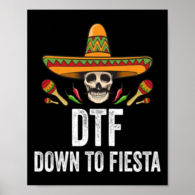 Dtf Down to Fiesta Funny mexikanischen Schädel Cin Poster (Vorne)