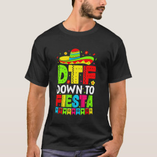 DTF Down To Fiesta Mexikanische Cinco De Mayo Part T-Shirt