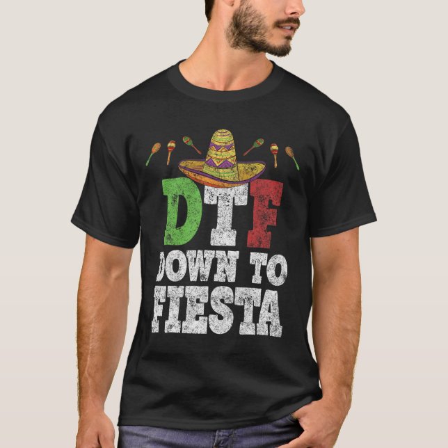 Dtf Down to Fiesta Shirt Funny Cinco de Mayo Mexic (Vorderseite)