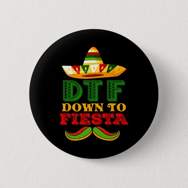 Dtf Down to Fiesta Shirt Funny Cinco de Mayo Mexic Button (Vorderseite)