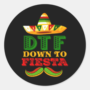 Dtf Down to Fiesta Shirt Funny Cinco de Mayo Mexic Runder Aufkleber