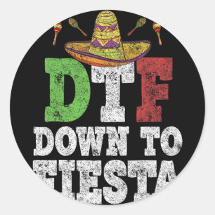 Dtf Down To Fiesta Shirt Lustiges Cinco De Mayo Me Runder Aufkleber