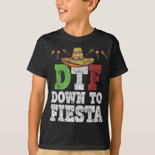 Dtf Down To Fiesta-Shirt Lustiges Cinco De Mayo Me T-Shirt