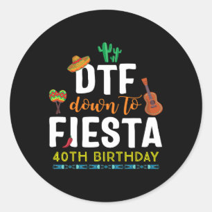 Dtf Down to Fiesta T Shirt Cinco de Mayo 40 th Bir Runder Aufkleber