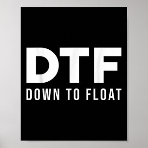 Dtf Down To Float - Tubing Fluss Floßfahrt _1 Poster