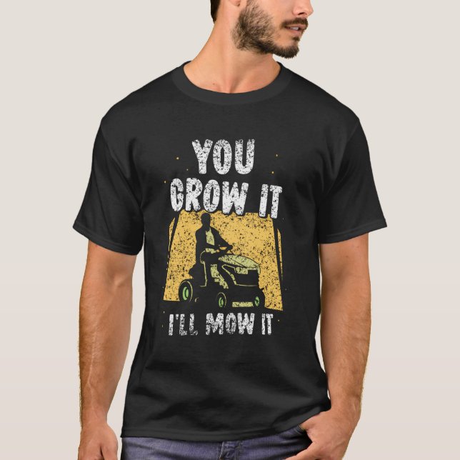 Du baust es, ich mähe es Rasenmäher T-Shirt (Vorderseite)