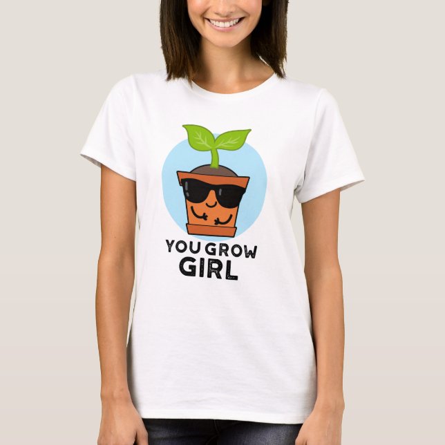 Du baust Girl Funny Pflanze Puff T-Shirt (Vorderseite)