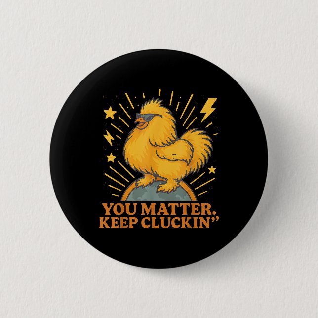 Du Behalte Cluckin Funny Chicken Pun Button (Vorderseite)
