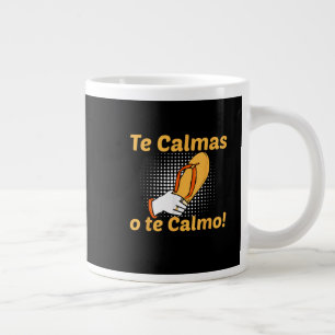 Du beruhigst dich oder ich beruhige dich Spanische Jumbo-Tasse