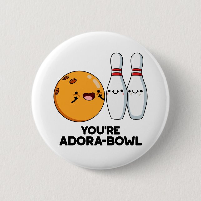 Du bist Adora-Bowl Funny Bowling Pun Button (Vorderseite)