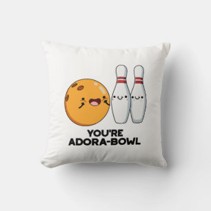 Du bist Adora-Bowl Funny Bowling Pun Kissen