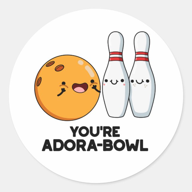 Du bist Adora-Bowl Funny Bowling Pun Runder Aufkleber (Vorderseite)
