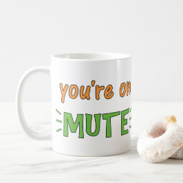 Du bist auf Mute-Coffee-Tasse Kaffeetasse