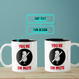 Du bist auf Mute Funny Mug Zweifarbige Tasse