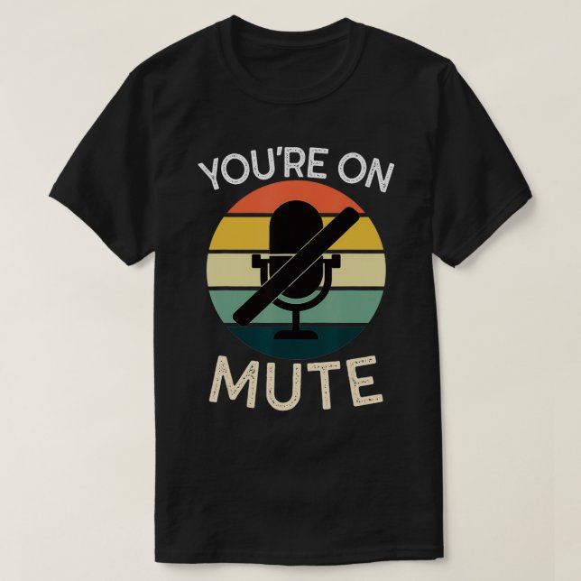Du bist auf Mute Funny T-Shirt (Design vorne)