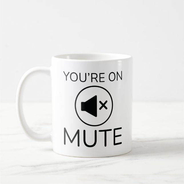 Du bist auf Mute. Kaffeetasse (Links)