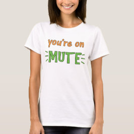 Du bist auf Mute T - Shirt