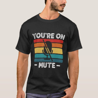 Du bist auf Mute. T-Shirt
