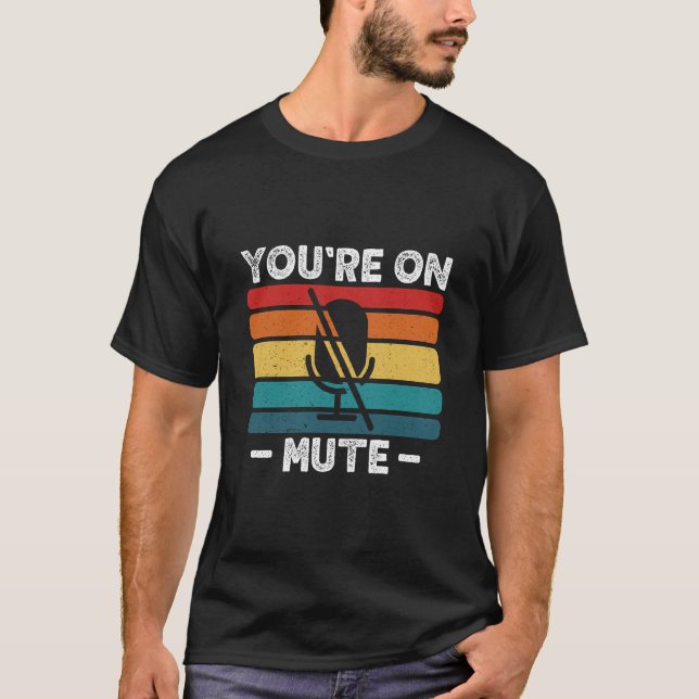 Du bist auf Mute. T-Shirt (Vorderseite)