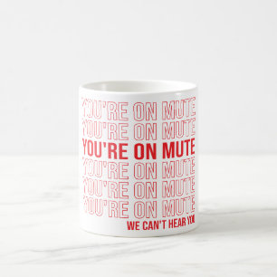 Du bist auf Mute, wir können dich nicht hören, d Verwandlungstasse
