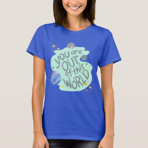 Du bist aus dieser Welt T-Shirt