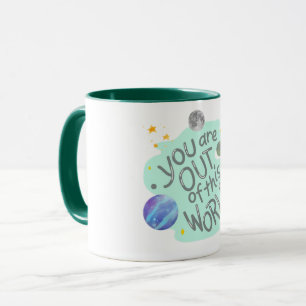 Du bist aus dieser Welt Tasse
