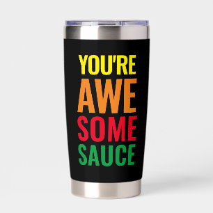 Du bist Awesomesauce! Weltfeiertag Thermobecher