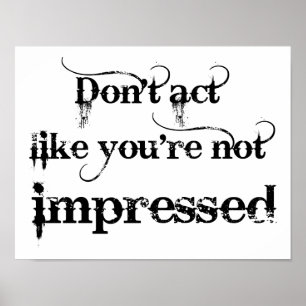 Du bist beeindruckt von einem lustigen Poster