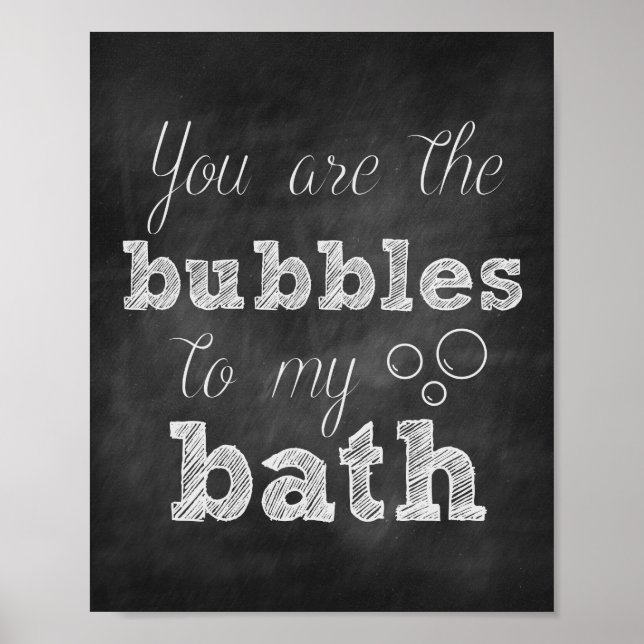 Du bist Bubbles für meine Bath Chalkboard Print Poster (Vorne)