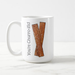 Du bist Churro-ific (schrecklich) Funny Feinschmec Kaffeetasse