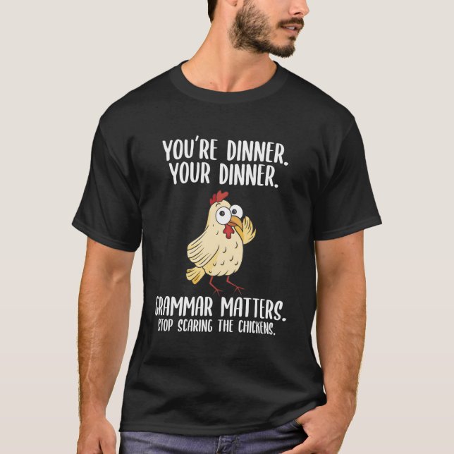 Du bist das Abendessen Grammatik ist wichtig fürch T-Shirt (Vorderseite)