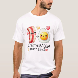 Du bist das Bacon to My Eggs- Tee Shirt