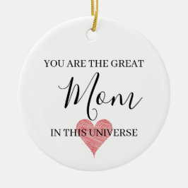 Du bist das größte Mutter-Universum-Schmuck-Gesche Keramik Ornament