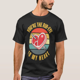 Du bist das Rib Eye für mein Herz  Keto Carnivore  T-Shirt